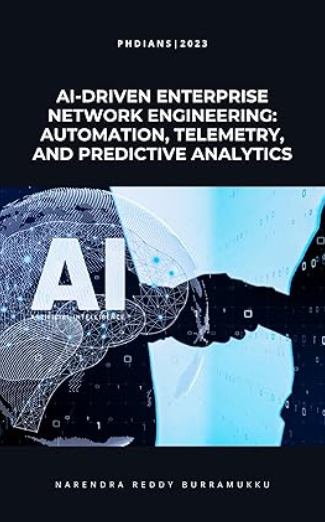 AI-Driven Enterprise Network Engineering: Automation, Telemetry, and Predictive Analytics cover